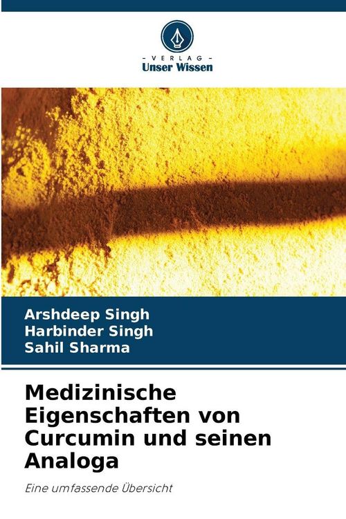 Produktbild: Medizinische Eigenschaften von Curcumin und seinen Analoga