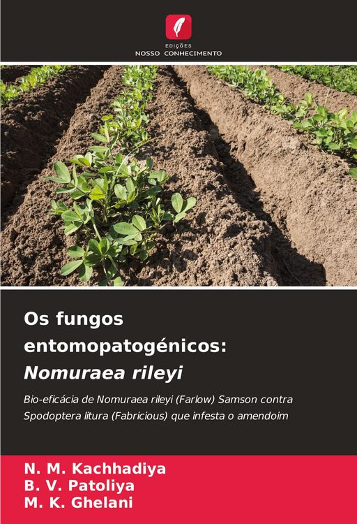 Produktbild: Os fungos entomopatog&eacute;nicos: Nomuraea rileyi