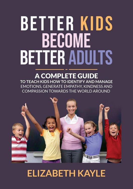 Produktbild: Better Kids Become Better Adults