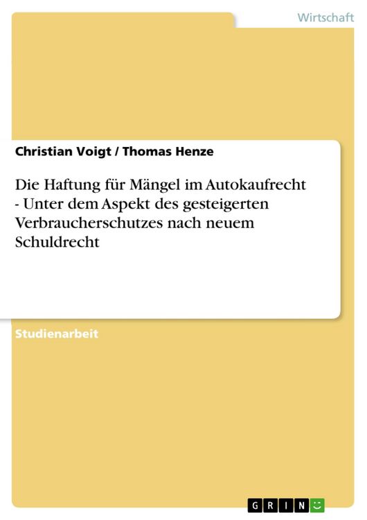 Produktbild: Die Haftung f&uuml;r M&auml;ngel im Autokaufrecht - Unter dem Aspekt des gesteigerten Verbraucherschutzes nach neuem Schuldrecht