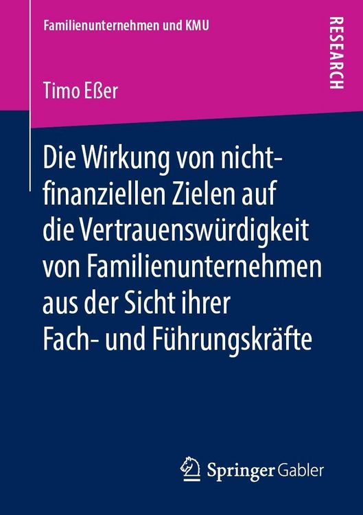 Produktbild: Die Wirkung von nicht-finanziellen Zielen auf die Vertrauenswu&uml;rdigkeit von Familienunternehmen aus der Sicht ihrer Fach- und Fu&uml;hrungskra&uml;fte