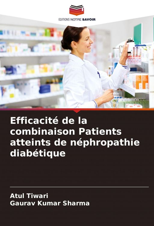 Produktbild: Efficacit&eacute; de la combinaison Patients atteints de n&eacute;phropathie diab&eacute;tique