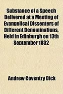 Produktbild: Substance of a Speech Delivered at a Meeting of Evangelical Dissenters of Different Denominations, Held in Edinburgh on 13th September 1832