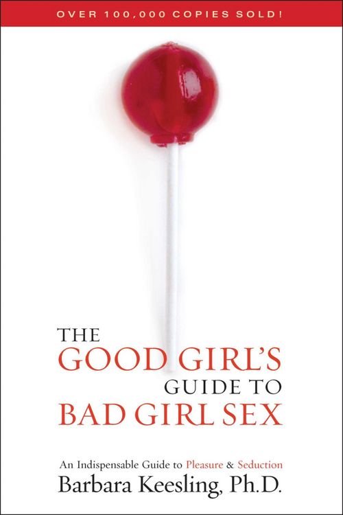 Produktbild: The Good Girl's Guide to Bad Girl Sex