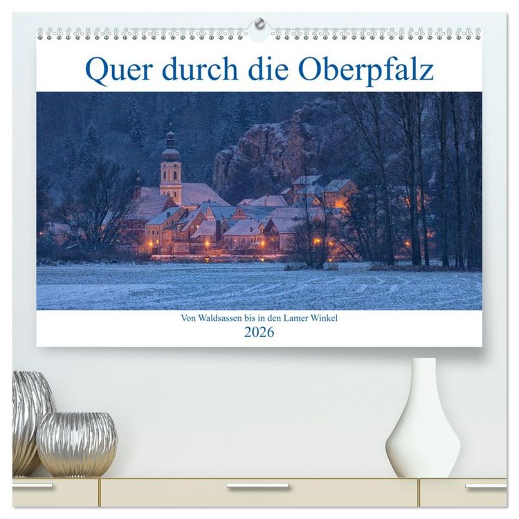Produktbild: Quer durch die Oberpfalz (hochwertiger Premium Wandkalender 2026 DIN A2 quer), Kunstdruck in Hochglanz
