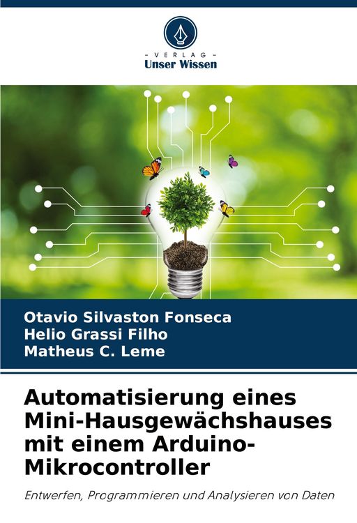 Produktbild: Automatisierung eines Mini-Hausgew&auml;chshauses mit einem Arduino-Mikrocontroller