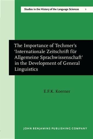 Produktbild: Importance of Techmer's 'Internationale Zeitschrift fur Allgemeine Sprachwissenschaft' in the Development of General Linguistics
