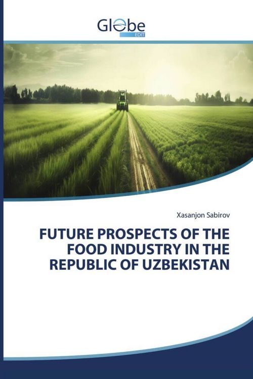 Produktbild: Future Prospects Of The Food Industry in The Republic Of Uzbekistan