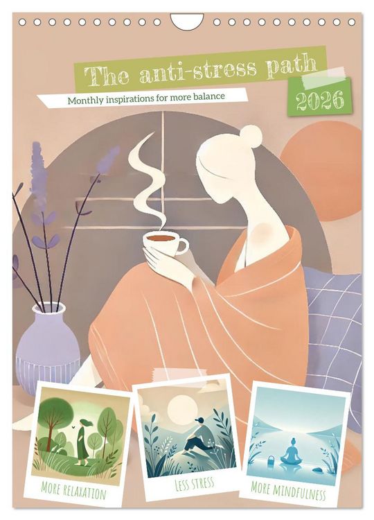 Produktbild: The anti-stress path - Monthly inspirations for more balance (Wall Calendar 2026 DIN A4 portrait), CALVENDO 12 Month Wall Calendar