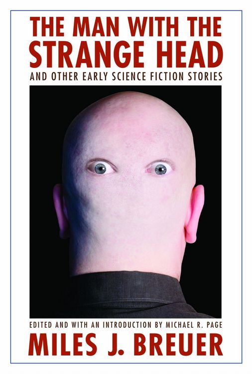 Produktbild: The Man with the Strange Head and Other Early Science Fiction Stories