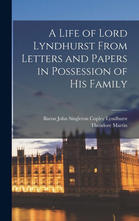 Produktbild: A Life of Lord Lyndhurst From Letters and Papers in Possession of His Family