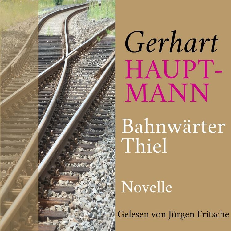 Produktbild: Gerhart Hauptmann: Bahnw&auml;rter Thiel