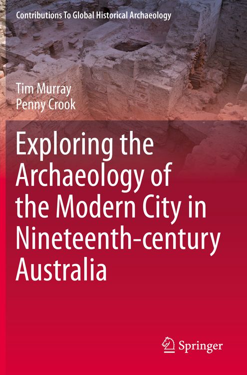 Produktbild: Exploring the Archaeology of the Modern City in Nineteenth-century Australia