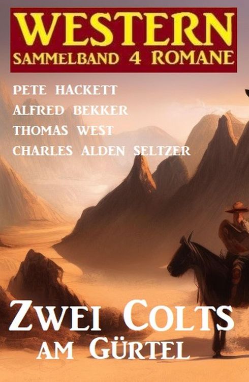 Produktbild: Zwei Colts am G&uuml;rtel: Western Sammelband 4 Romane