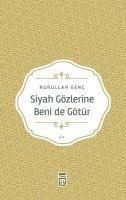 Produktbild: Siyah G&ouml;zlerine Beni de G&ouml;t&uuml;r