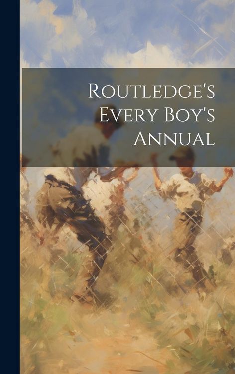 Produktbild: Routledge's Every Boy's Annual