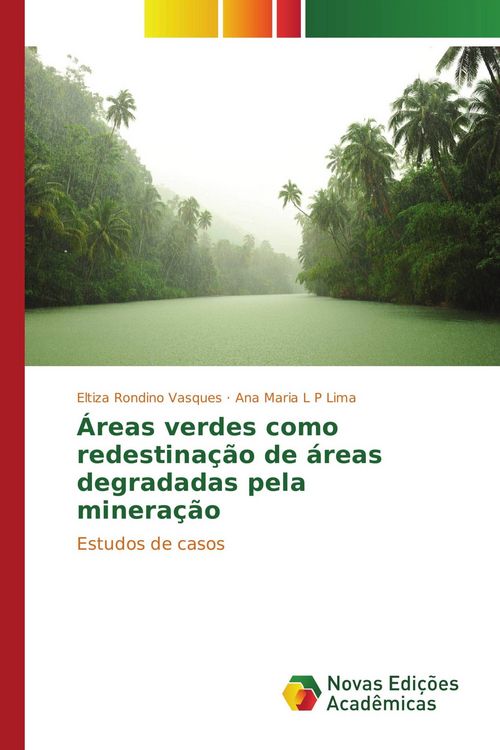Produktbild: &Aacute;reas verdes como redestina&ccedil;&atilde;o de &aacute;reas degradadas pela minera&ccedil;&atilde;o