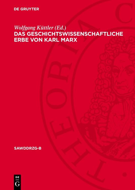 Produktbild: Das geschichtswissenschaftliche Erbe von Karl Marx