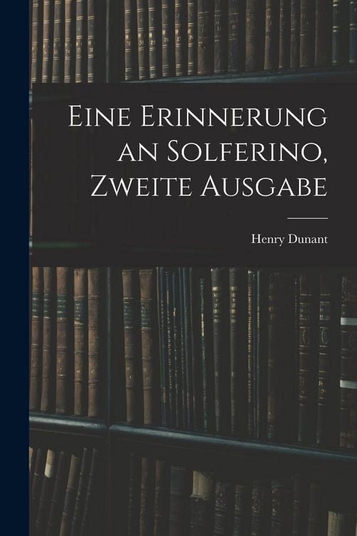 Produktbild: Eine Erinnerung an Solferino, Zweite Ausgabe