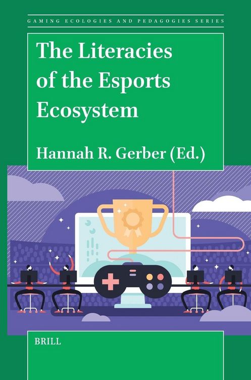 Produktbild: The Literacies of the Esports Ecosystem