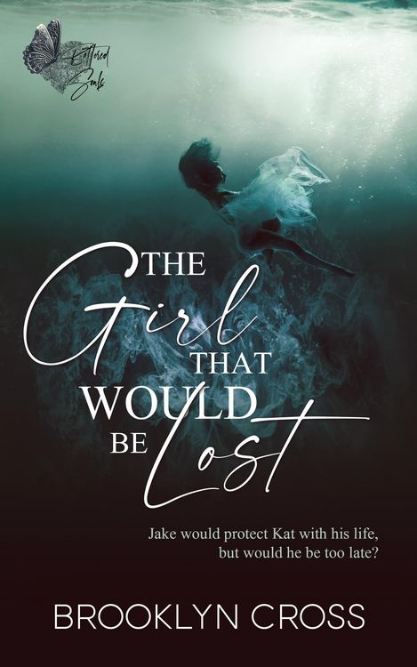 Produktbild: The Girl That Would Be Lost (The Battered Souls World)