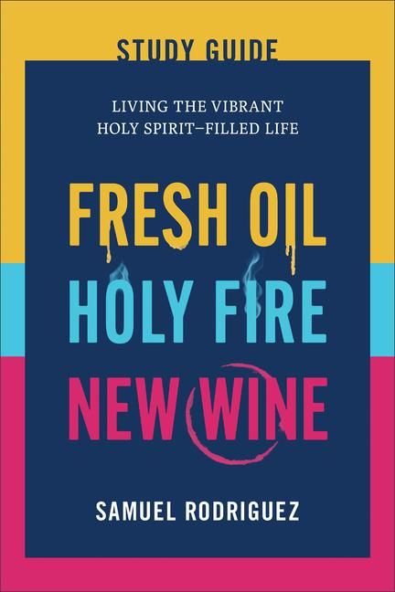 Produktbild: Fresh Oil, Holy Fire, New Wine Study Guide
