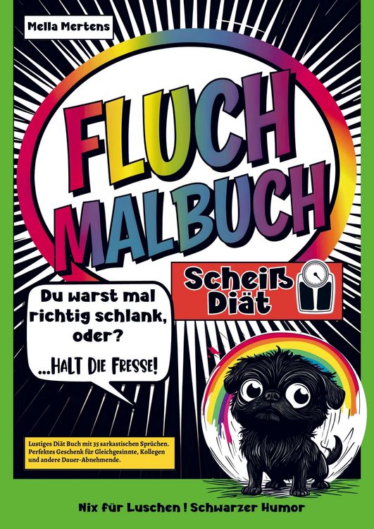 Produktbild: Fluch Malbuch Schei&szlig; Di&auml;t! -Du warst mal schlank, oder?- Halt die Fresse!-