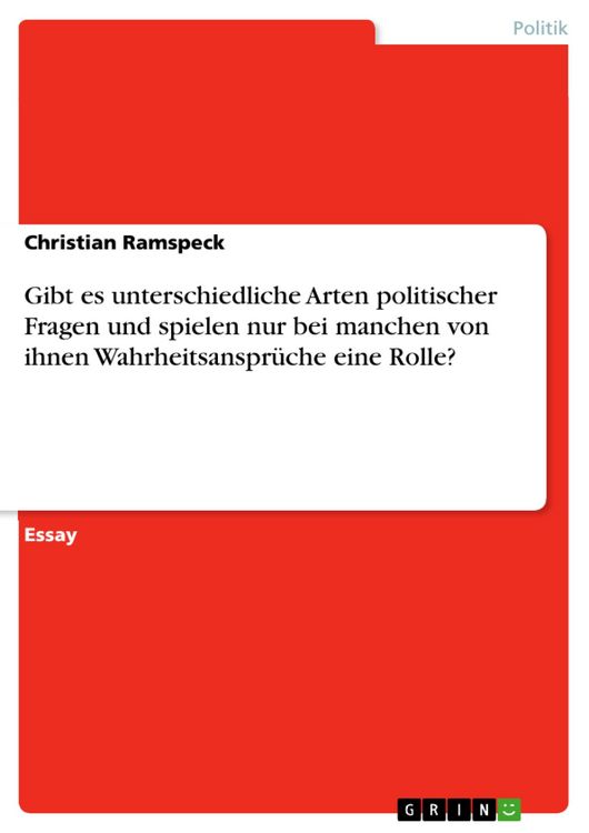 Produktbild: Gibt es unterschiedliche Arten politischer Fragen und spielen nur bei manchen von ihnen Wahrheitsanspr&uuml;che eine Rolle?