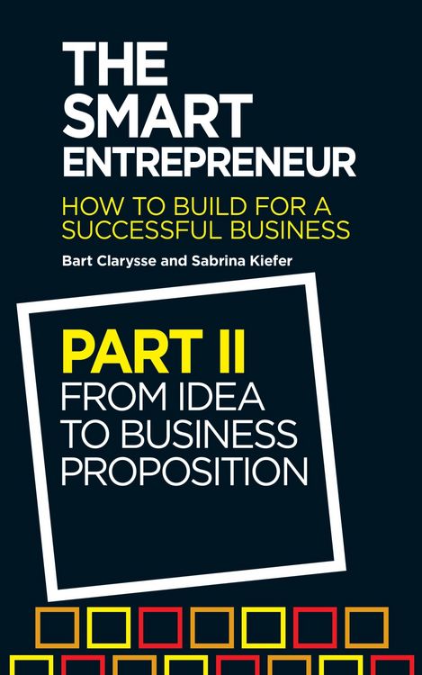 Produktbild: The Smart Entrepreneur (Part II: From idea to business proposition)