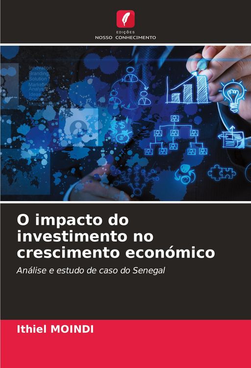 Produktbild: O impacto do investimento no crescimento econ&oacute;mico