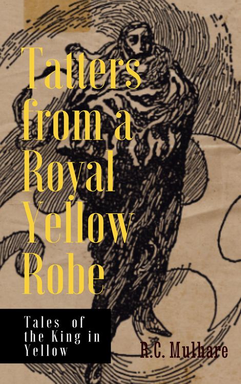 Produktbild: Tatters from a Royal Yellow Robe - Tales of the King in Yellow