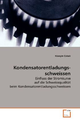 Produktbild: Cabuk H&uuml;seyin: Kondensatorentladungsschweissen