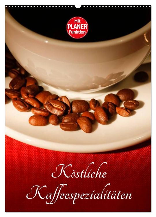Produktbild: K&ouml;stliche Kaffeespezialit&auml;ten (Wandkalender 2026 DIN A2 hoch), CALVENDO Monatskalender