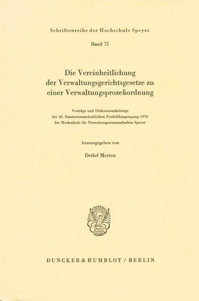 Produktbild: Die Vereinheitlichung der Verwaltungsgerichtsgesetze zu einer Verwaltungsproze&szlig;ordnung.