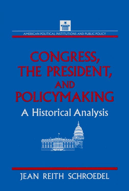 Produktbild: Congress, the President and Policymaking: A Historical Analysis