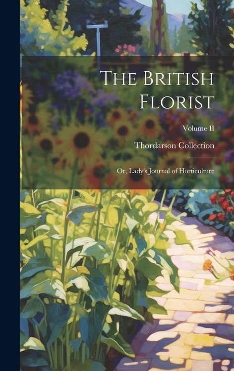 Produktbild: The British Florist; or, Lady's Journal of Horticulture; Volume II