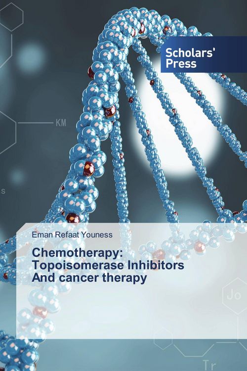 Produktbild: Chemotherapy: Topoisomerase Inhibitors And cancer therapy