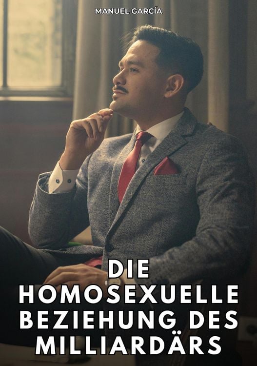 Produktbild: Die homosexuelle Beziehung des Milliard&auml;rs