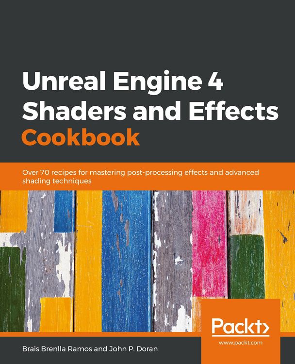 Produktbild: Unreal Engine 4 Shaders and Effects Cookbook