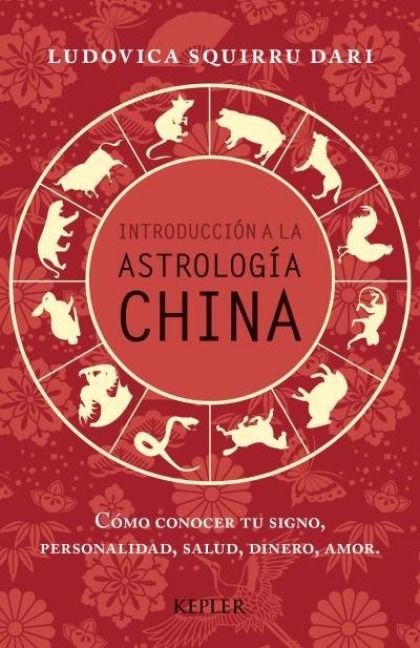 Produktbild: Introducci&oacute;n a la astrolog&iacute;a china : c&oacute;mo conocer tu signo, personalidad, salud, dinero, amor