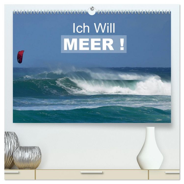 Produktbild: Ich will Meer ! (hochwertiger Premium Wandkalender 2026 DIN A2 quer), Kunstdruck in Hochglanz