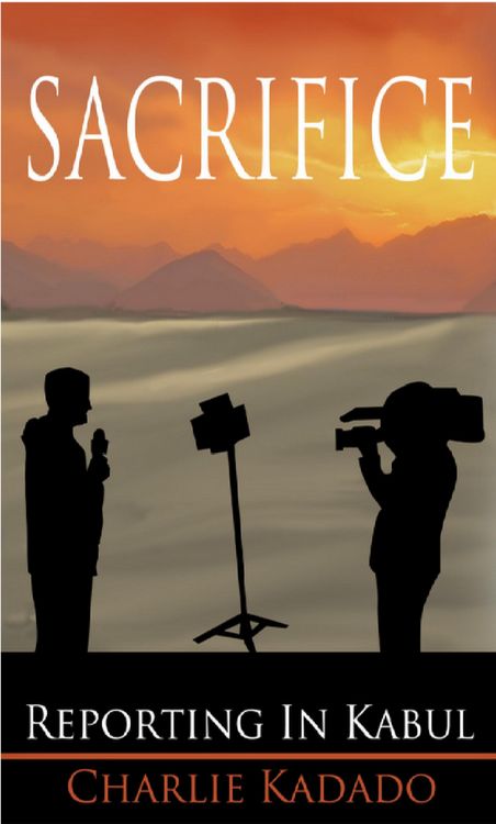 Produktbild: Sacrifice: Reporting in Kabul