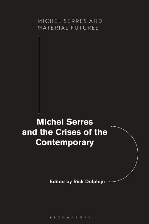Produktbild: Michel Serres and the Crises of the Contemporary