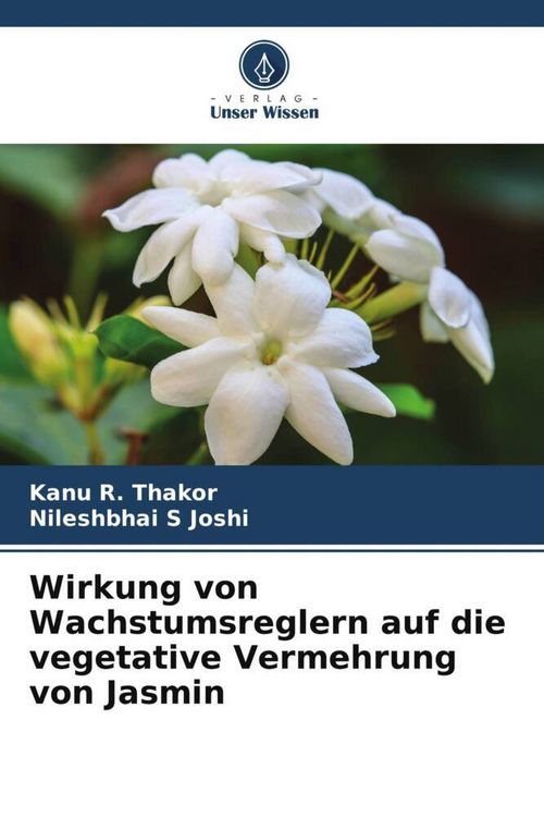 Produktbild: Wirkung von Wachstumsreglern auf die vegetative Vermehrung von Jasmin