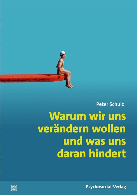 Produktbild: Warum wir uns verändern wollen und was uns daran hindert