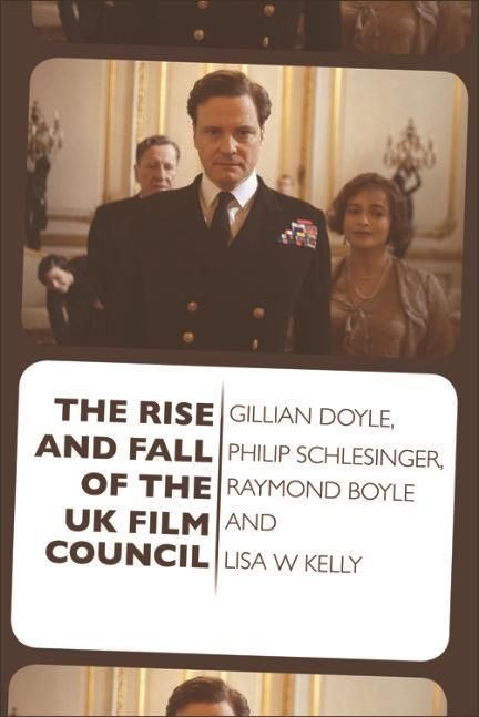 Produktbild: Rise and Fall of the UK Film Council