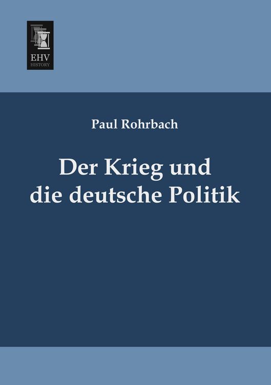 Produktbild: Der Krieg und die deutsche Politik