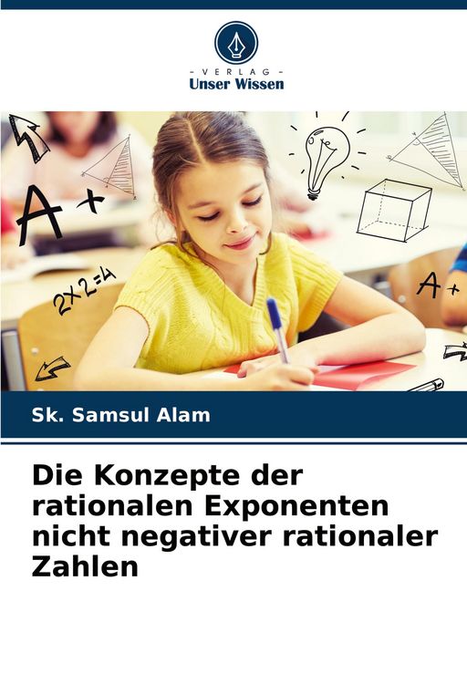 Produktbild: Die Konzepte der rationalen Exponenten nicht negativer rationaler Zahlen