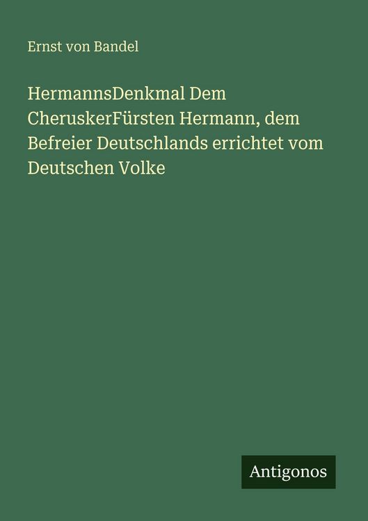 Produktbild: HermannsDenkmal Dem CheruskerF&uuml;rsten Hermann, dem Befreier Deutschlands errichtet vom Deutschen Volke