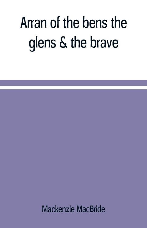 Produktbild: Arran of the bens, the glens & the brave